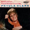 Petula Clark - Down Town Youd Better Love Me