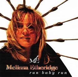 Download Melissa Etheridge - Run Baby Run