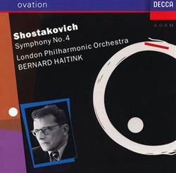 Download Shostakovich London Philharmonic Orchestra, Bernard Haitink - Symphony No4