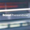 lataa albumi Beyond 7 - hereandnow