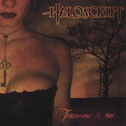 Download Haloscript - Tomorrow Is Not