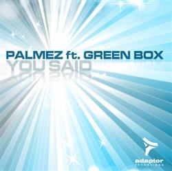 Download Palmez Feat Green Box - You Said