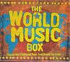 écouter en ligne Various - The World Music Box Popular And Traditional Music From Around The Globe