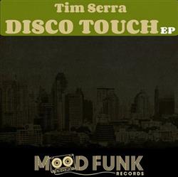 Download Tim Serra - Disco Touch EP