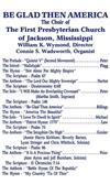 télécharger l'album The Choir Of The First Presbyterian Church Of Jackson, Mississippi, William K Wymond, Connie S Wadsworth - Be Glad Then America A Service Of Scripture With Music From The Colonial Era