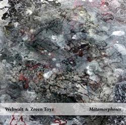 Download Wehwalt & Zreen Toyz - Métamorphoses