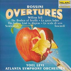 Download Gioacchino Rossini, Yoel Levi, Atlanta Symphony Orchestra - Rossini Overtures