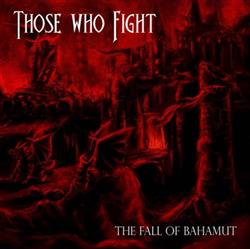 Download Those Who Fight - The Fall Of Bahamut