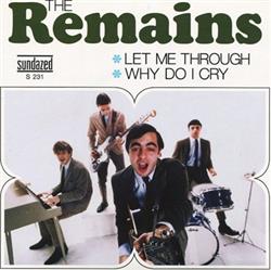 Download The Remains - Let Me Through Why Do I Cry