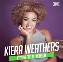 Download Kiera Weathers - Crying For No Reason