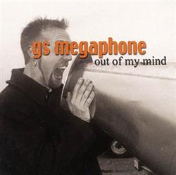 Download GS Megaphone - Out Of My Mind