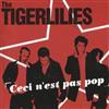 The Tigerlilies - Ceci Nest Pas Pop