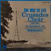 Crusades Choir, John Hall , The Springbourne Five, Dick Saunders - The Way To Life