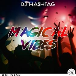 Download DJ Hashtag - Magical Vibes