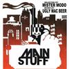 descargar álbum Mister Modo & Ugly Mac Beer - Main Stuff