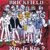 escuchar en línea Brickfield - Kto Je Kto