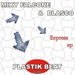 Download Miky Falcone & Blasco - Express EP