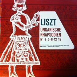 Download Franz Liszt Orchester Der Wiener Staatsoper, Hiroyuki Iwaki - Ungarische Rhapsodien Nr 2 5 6 12 15