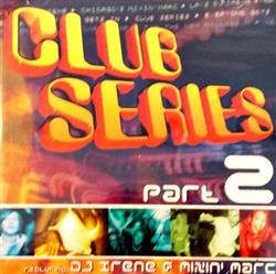 Download DJ Irene & Mixin' Marc - Club Series Part 2