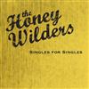 lataa albumi The Honey Wilders - Singles For Singles