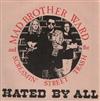 online luisteren Mad Brother Ward And The Screamin' Street Trash - Hated By All