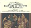 Album herunterladen G F Haendel MarieClaire Alain, Orchestre De Chambre JeanFrançois Paillard - Les Seize Concertos Pour Orgue Enregistrement Intégral En Quatre Volumes VolII Nos 5 À 8