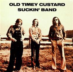 Download Old Timey Custard Suckin' Band - Old Timey Custard Suckin Band