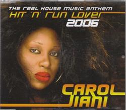 Download Carol Jiani - Hit N Run Lover 2006