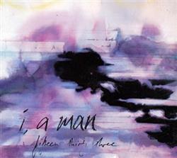 Download I, A Man - Fifteen Thirty Three