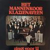 Album herunterladen Het Mannenkoor Klazienaveen - Zingt Voor U