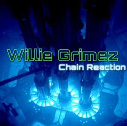 Download Willie Grimez - Chain Reaction