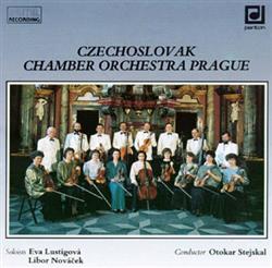 Download Czechoslovak Chamber Orchestra Prague Eva Lustigová, Libor Nováček, Otokar Stejskal - Czechoslovak Chamber Orchestra Prague