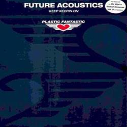 Download Future Acoustics - Keep Keepin On