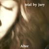 Album herunterladen Trial By Jury - Alter