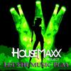 escuchar en línea Housemaxx Project - Let The Music Play 2011