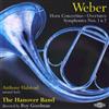 online luisteren Weber, Anthony Halstead, Hanover Band, Roy Goodman - Horn Concertino Overtures Symphonies Nos 1 2