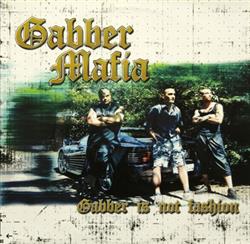 Download Gabber Mafia - Gabber Is Not Fashion