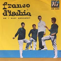 Download Franco D'Ischia Ed I Suoi Pescatori, Franco D'Ischia E I Pescatori - Silenzio Cantatore Auf Wiedersehn