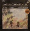 écouter en ligne Brade, Byrd, Holborne, Simpson, East, Ferrabosco And Philips Musica Dolce Clas Pehrsson - English Consort Music