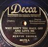 Mervin Shiner - Why Dont You Haul Off And Love Me Soft Lips