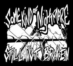 Download Some Kind Of Nightmare - Still Not Broken