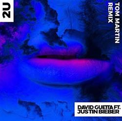 Download David Guetta Ft Justin Bieber - 2U Tom Martin Remix