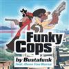 lytte på nettet Busta Funk Feat Gene Van Buren - Funky Cops