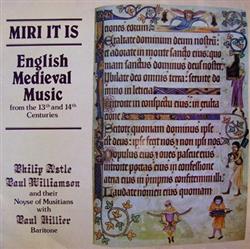 Download Philip Astle & Paul Williamson With Paul Hillier - Miri It Is English Medieval Music From The 13th And 14th Centuries