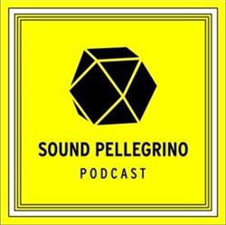 Download Various - The Sound Pellegrino Podcast Episode 90 Nick Hook