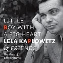 Download Lela Kaplowitz & Friends - Little Boy With A Big Heart