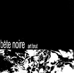 Download Bête Noire - Art Brut