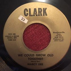 Download Marcy Dee - We Could Grow Old Together Actor Of The Year