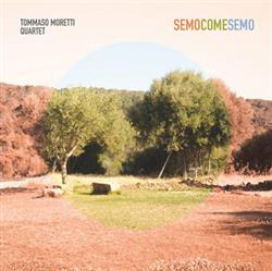 Download Tommaso Moretti Quartet - SemoComeSemo