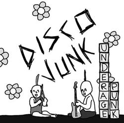 Download Disco Junk - Underage Punk